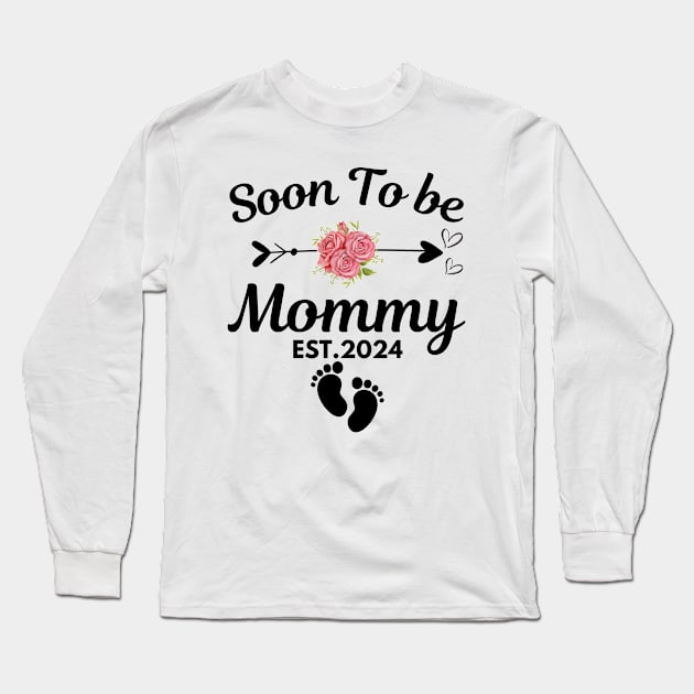 Soon To Be Mommy 2024 - Pregnant mom gift Long Sleeve T-Shirt by aesthetice1